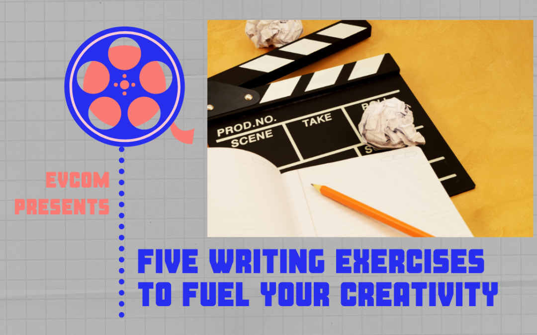 Five Writing Exercises to Fuel Your Creativity