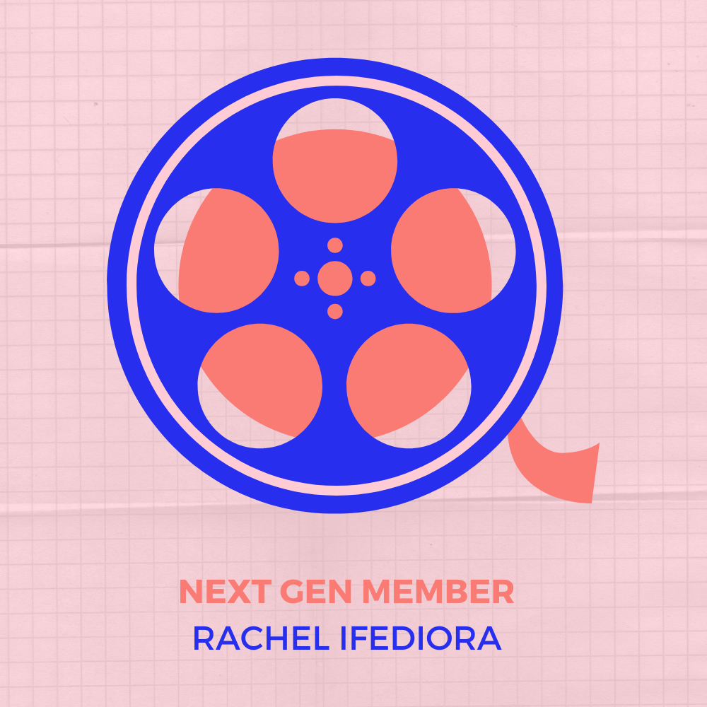 NEXT GEN MEMBER: RACHEL IFEDIORA